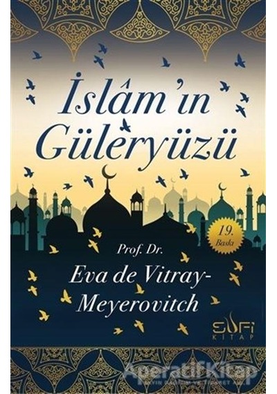 Islamın Güleryüzü - Eva De Vitray-Meyerovitch - Sufi Kitap