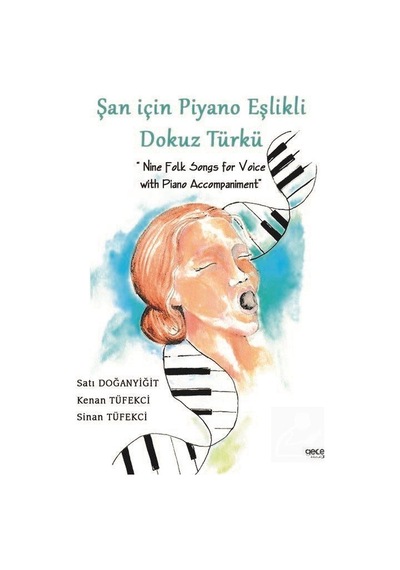 Şan için Piyano Eşlikli Dokuz Türkü - Satı Doğanyiğit