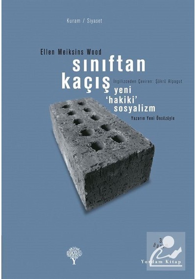 Sınıftan Kaçış - Yeni Hakiki Sosyalizm - Ellen Meiksins Wood - Yordam Kitap