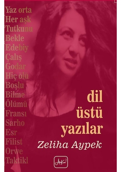 Dil Üstü Yazılar / Zeliha Aypek