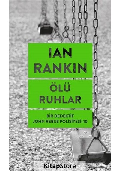 Kitapstore Ölü Ruhlar - Bir Dedektif John Rebus Polisiyesi: 10 / Ian Rankin