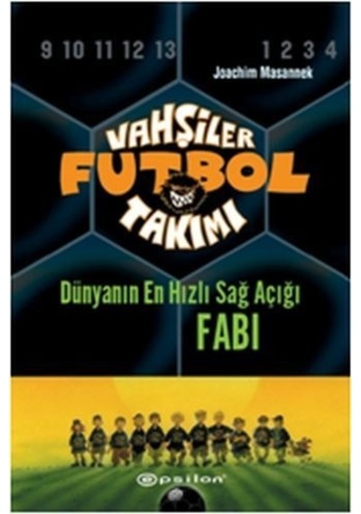 Vahşiler Futbol Takımı 8 - Fabi - Joachim Masannek - Epsilon Yayınevi