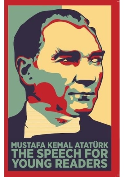 The Speech for Young Readers - Mustafa Kemal Atatürk - Dante Kitap