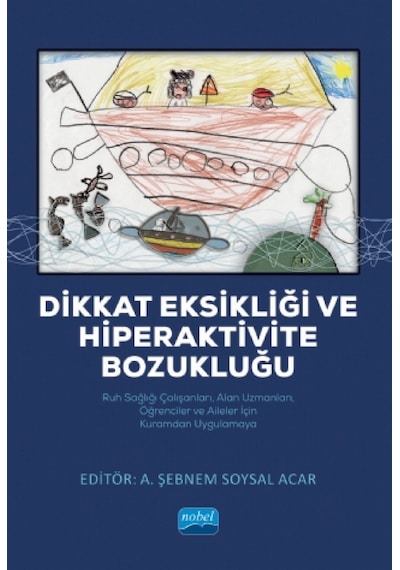 Dikkat Eksikliği ve Hiperaktivite Bozukluğu- Nobel Akademik Yayıncılık