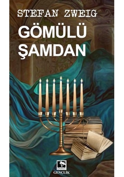 Gömülü Şamdan - Stefan Zweig - Çınaraltı Yayınları