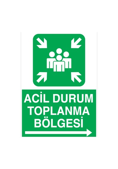 Acil Durum Toplanma Bölgesi Uyarı Tabelası - 70x100 Foreks - Ed10