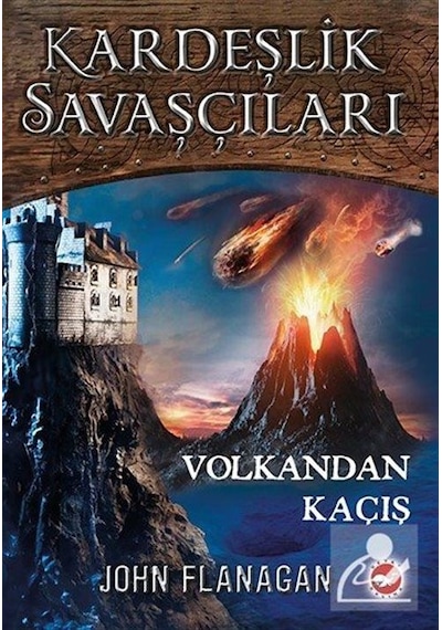 Mercankitap Kardeşlik Savaşçıları 7 / Volkandan Kaçış / John Flanagan
