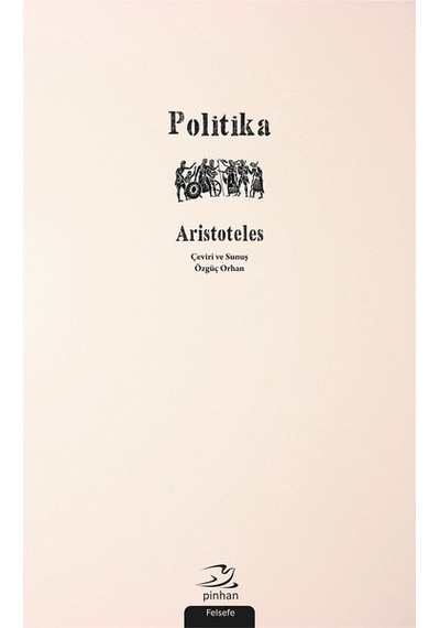Politika - Aristoteles - Pinhan Yayıncılık
