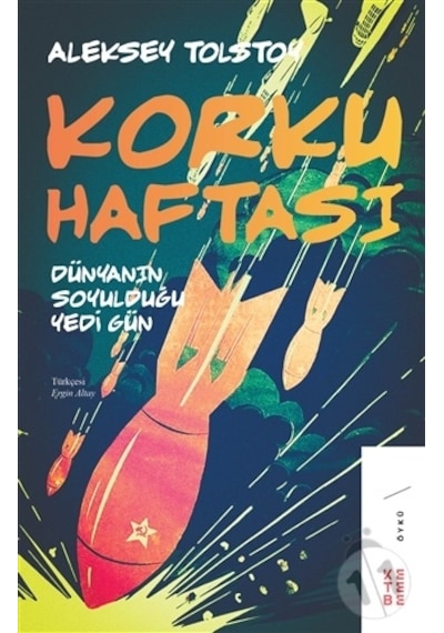 Korku Haftası - Dünyanın Soyulduğu Yedi Gün - Aleksey Nikolayeviç Tolstoy - Ketebe