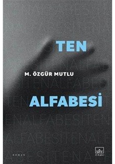 Ten Alfabesi / M. Özgür Mutlu