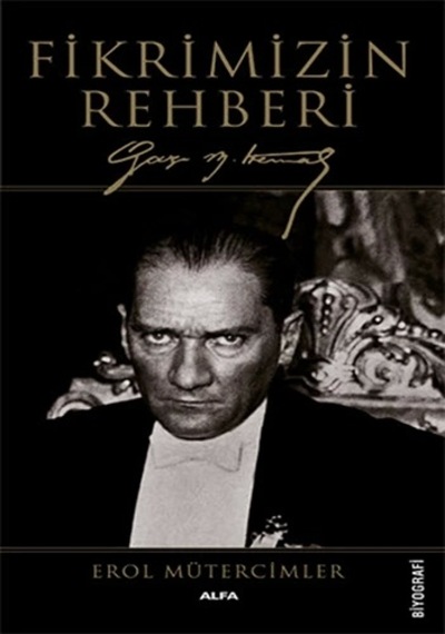 Fikrimizin Rehberi Gazi M. Kemal