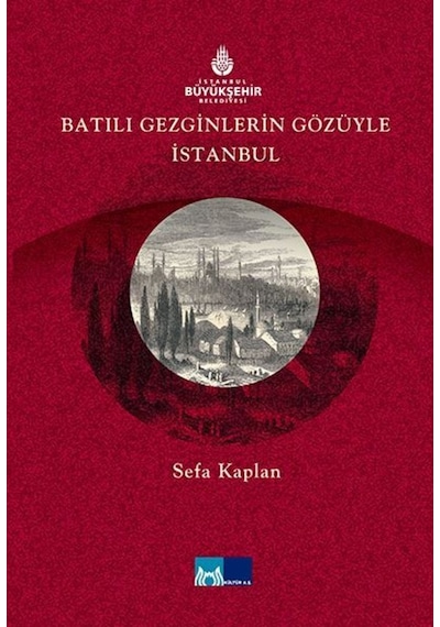 Batılı Gezginlerin Gözüyle Istanbul 199544274