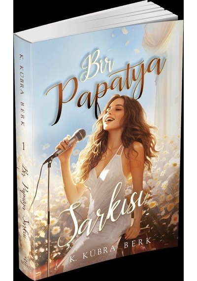 Bir Papatya Şarkısı 1 Karton Kapak / K. Kübra Berk