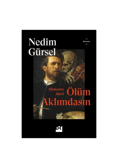 Ölüm Aklımdasın - Edebiyatın Ölüm Teması Üzerine
