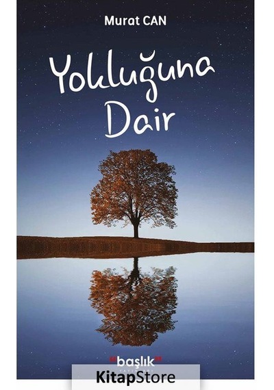 Yokluğuna Dair - Murat Can - Başlık Yayınları