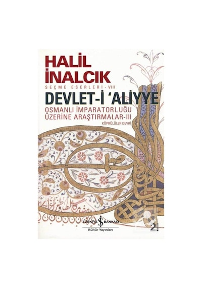 Devlet-I Aliyye / Prof. Dr. Halil Inalcık 9786053326113