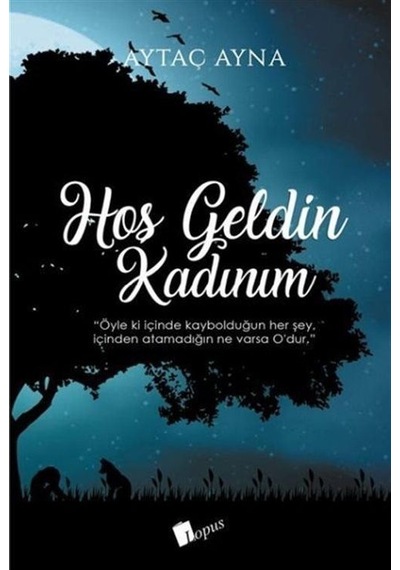 Hoş Geldin Kadınım - Aytaç Ayna - Lopus