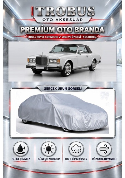 Rolls Royce Corniche V 2003 Ve Öncesi Uyumlu Premium Araba Brandası Oto Branda Sd5 Beden