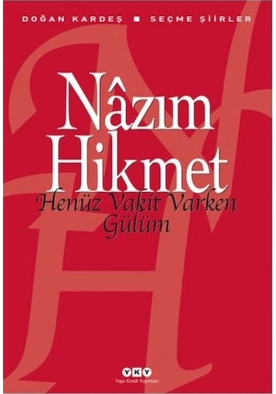 Henüz Vakit Varken Gülüm Nazım Hikmet Ran Yapı Kredi Yayınları