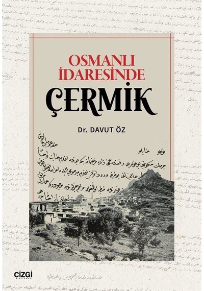 Osmanlı İdaresinde Çermik / Dr. Davut Öz
