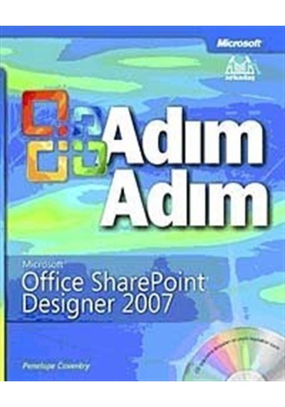 Adım Adım Ms Office Share Point Designer 2007 - Penelope Coventry - Arkadaş Yayıncılık