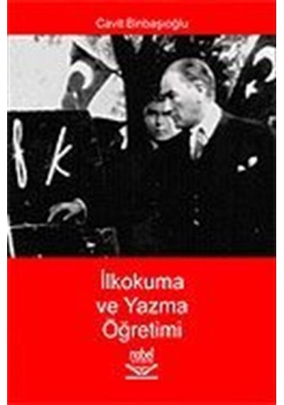 İlkokuma ve Yazma Öğretimi  -  Cavit Binbaşıoğlu  -  Nobel Akademik Yayıncılık