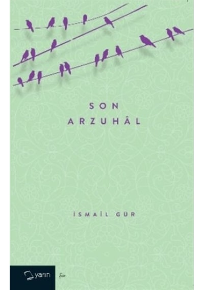 Son Arzuhal - İsmail Gür - Yarın Yayınları