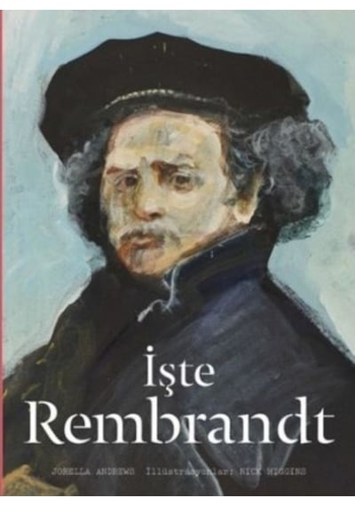 İşte Rembrandt - Jorella Andrews - Hep Kitap