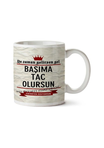 Ne Zaman Gelirsen Gel Başıma Taç Olursun İki Tarafı Baskılı Kupa Bardak Çok Renkli