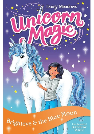 Unicorn Magic: Brighteye And The Blue Moon: Series 2 Book 4