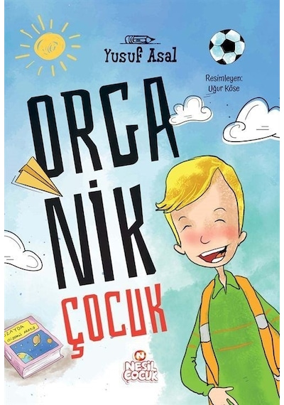 Organik Çocuk - Yusuf Asal - Nesil Çocuk Yayınları