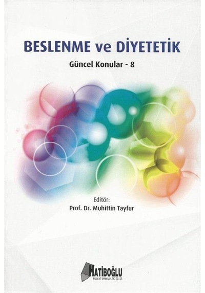 Beslenme ve Diyetetik Güncel Konular 8 / Muhittin Tayfur