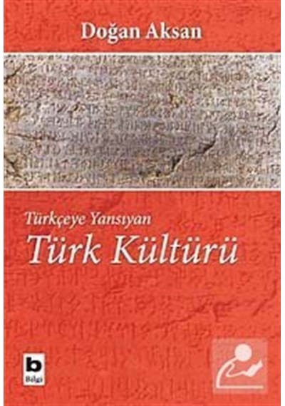 Türkçeye Yansıyan Türk Kültürü  - Doğan Aksan  - Bilgi Yayınevi