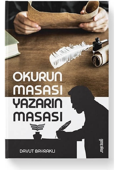 Okurun Masası Yazarın Masası - Davut Bayraklı - Genç Okur