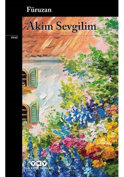 Akim Sevgilim - Füruzan - Yapı Kredi Yayınları