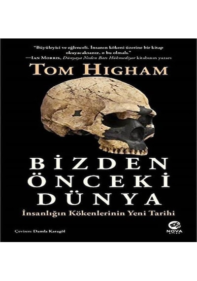 Bizden Önceki Dünya: İnsanlığın Kökenlerinin Yeni Tarihi