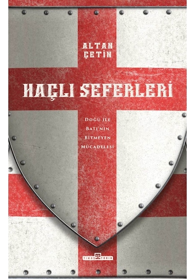 Haçlı Seferleri - Altan Çetin - Timaş Tarih