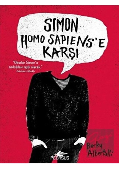Simon Homo Sapiens'e Karşı - Becky Albertalli - Pegasus