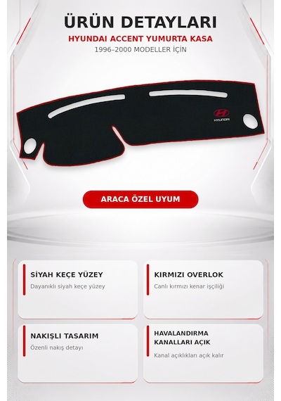Hyundai Accent Yumurta Kasa Uyumlu Nakışlı Torpido Kaplama Koruma Halısı Örtüsü (1996-2000)