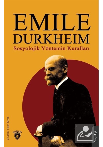Sosyolojik Yöntemin Kuralları / Emile Durkheim N11.9010