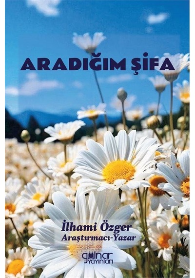 Aradığım Şifa / İlhami Özger