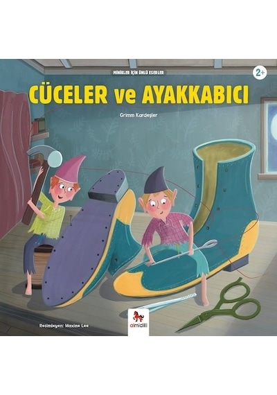 Cüceler ve Ayakkabıcı-Minikler İçin Ünlü Eserler - Grimm Kardeşler - Almidilli