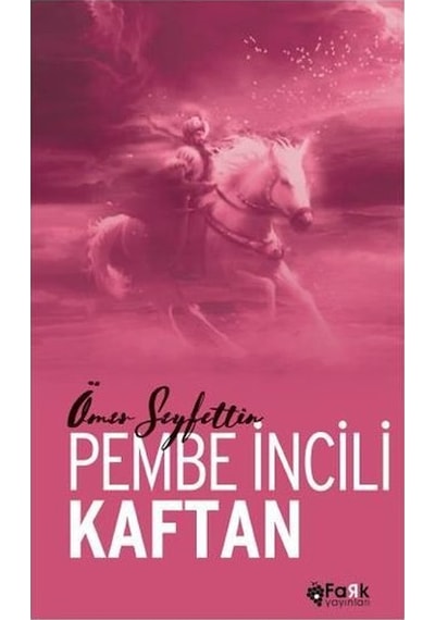 Pembe İncili Kaftan - Ömer Seyfettin - Fark Yayınları