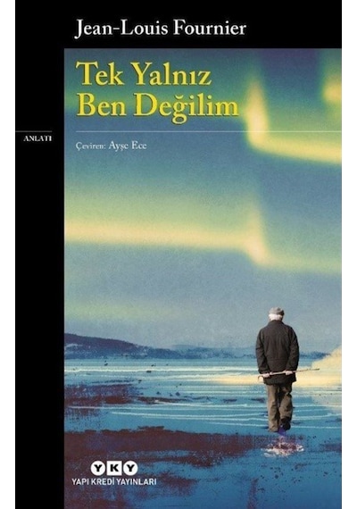 Tek Yalnız Ben Değilim / Jean-Louis Fournier