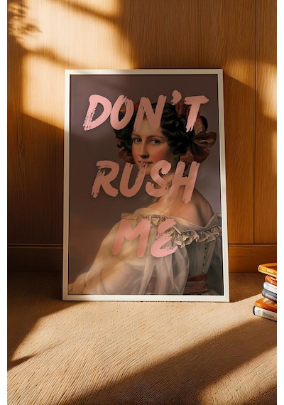 Dont Rush Me Çerçeveli Tablo Makyaj Masası Giyinme Odası Dekoru Klasik Portre Altered Art