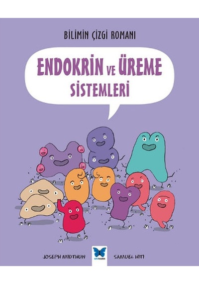 Bilimin Çizgi Romanı-Endokrin ve Üreme Sistemleri - Joseph Midthun - Mavi Kelebek