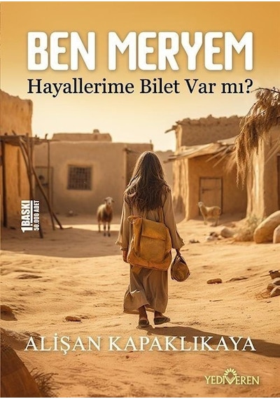 Ben Meryem - Hayallerime Bilet Var mı? - Alişan Kapaklıkaya - Yediveren Yayınları