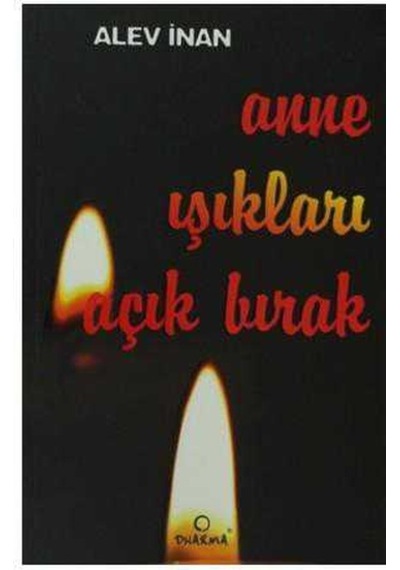 Anne Işıkları Açık Bırak
