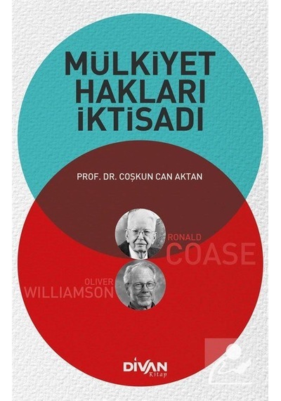 Mülkiyet Hakları İktisadı - Coşkun Can Aktan - Divan Kitap