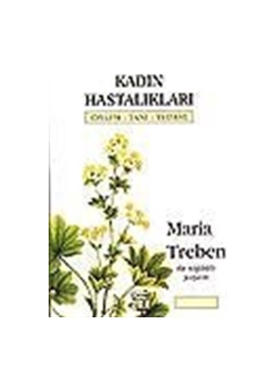 Kadın Hastalıkları - Maria Treben - Anahtar Kitaplar